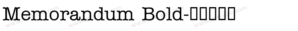 Memorandum Bold字体转换